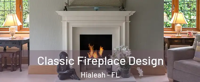  Classic Fireplace Design Hialeah - FL