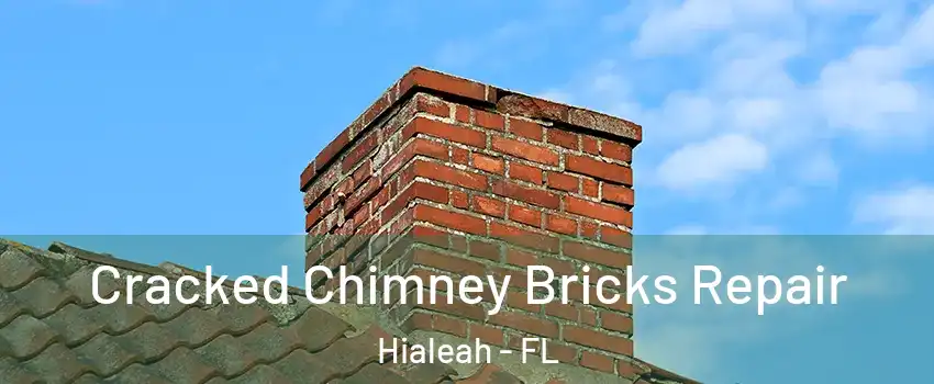  Cracked Chimney Bricks Repair Hialeah - FL