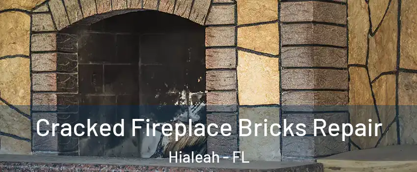  Cracked Fireplace Bricks Repair Hialeah - FL