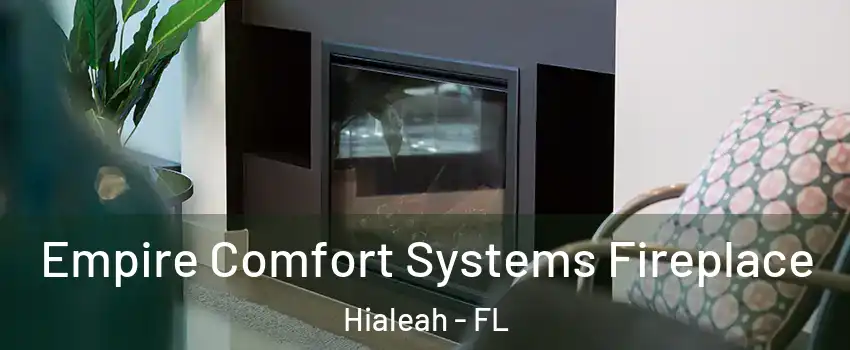  Empire Comfort Systems Fireplace Hialeah - FL