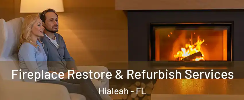 Fireplace Restore & Refurbish Services Hialeah - FL