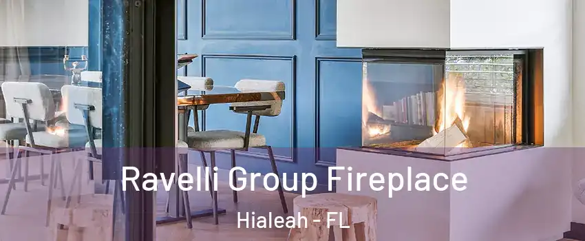  Ravelli Group Fireplace Hialeah - FL