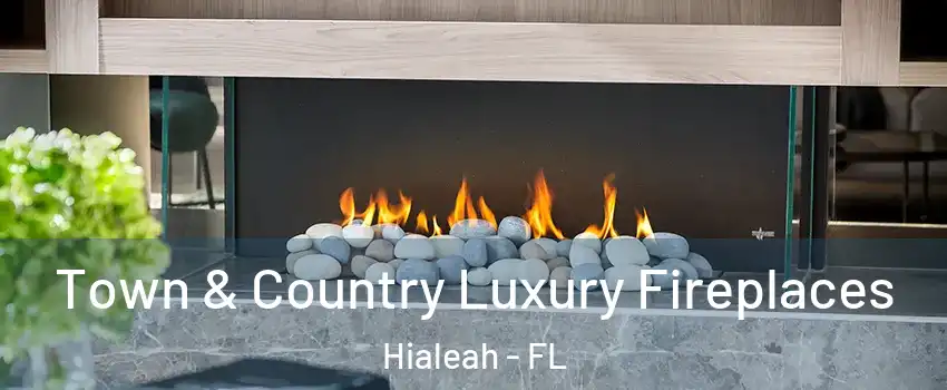  Town & Country Luxury Fireplaces Hialeah - FL