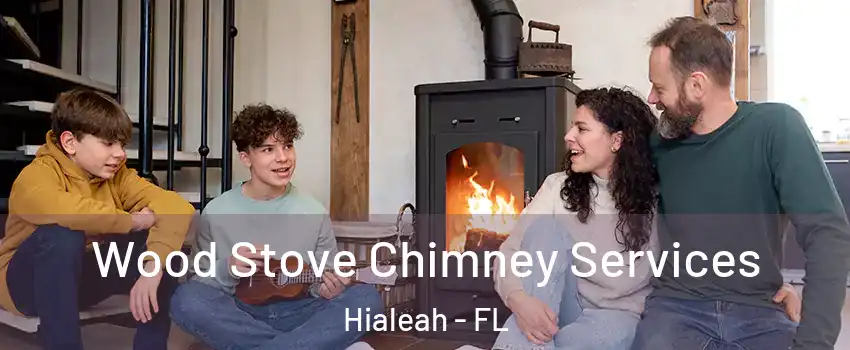  Wood Stove Chimney Services Hialeah - FL
